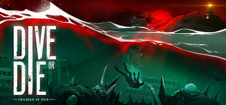dive or die children of rain dive or die children of rain on Cloud Gaming