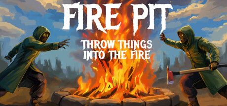 fire pit throw things into the fire on Cloud Gaming