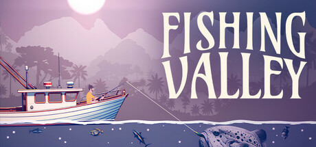 fishing valley fishing valley on Cloud Gaming