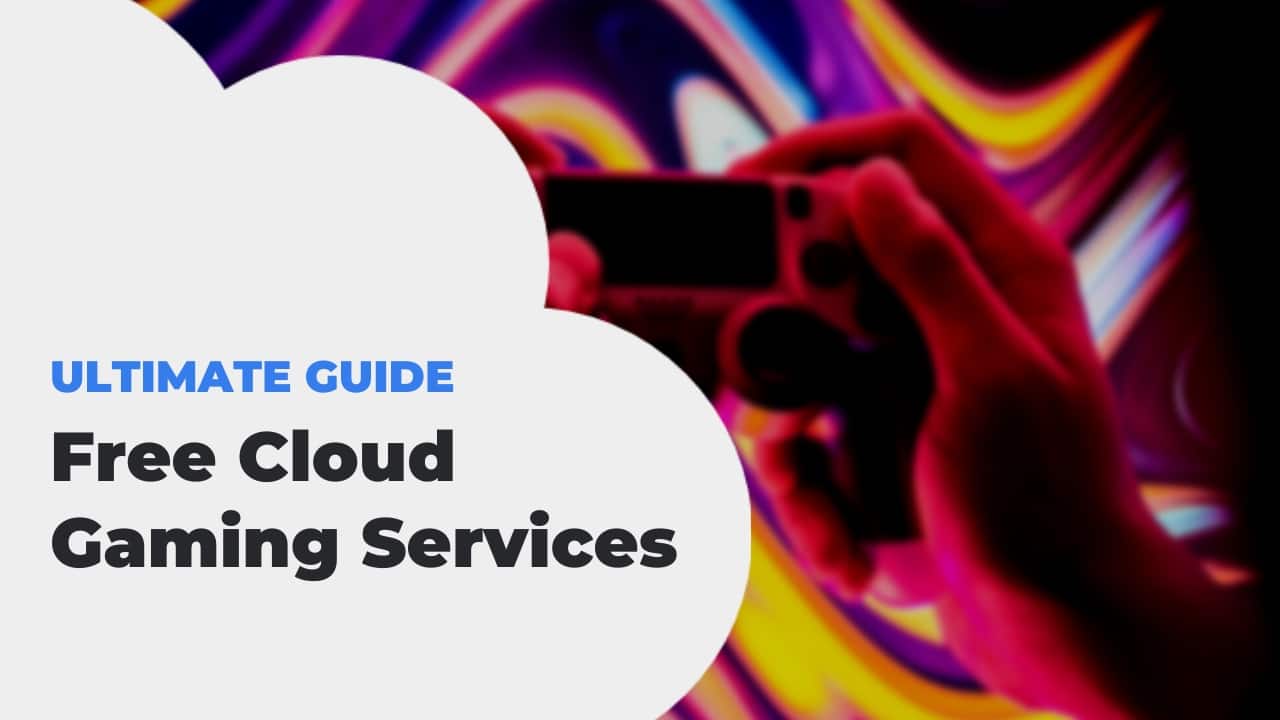 Free Cloud Gaming Services
