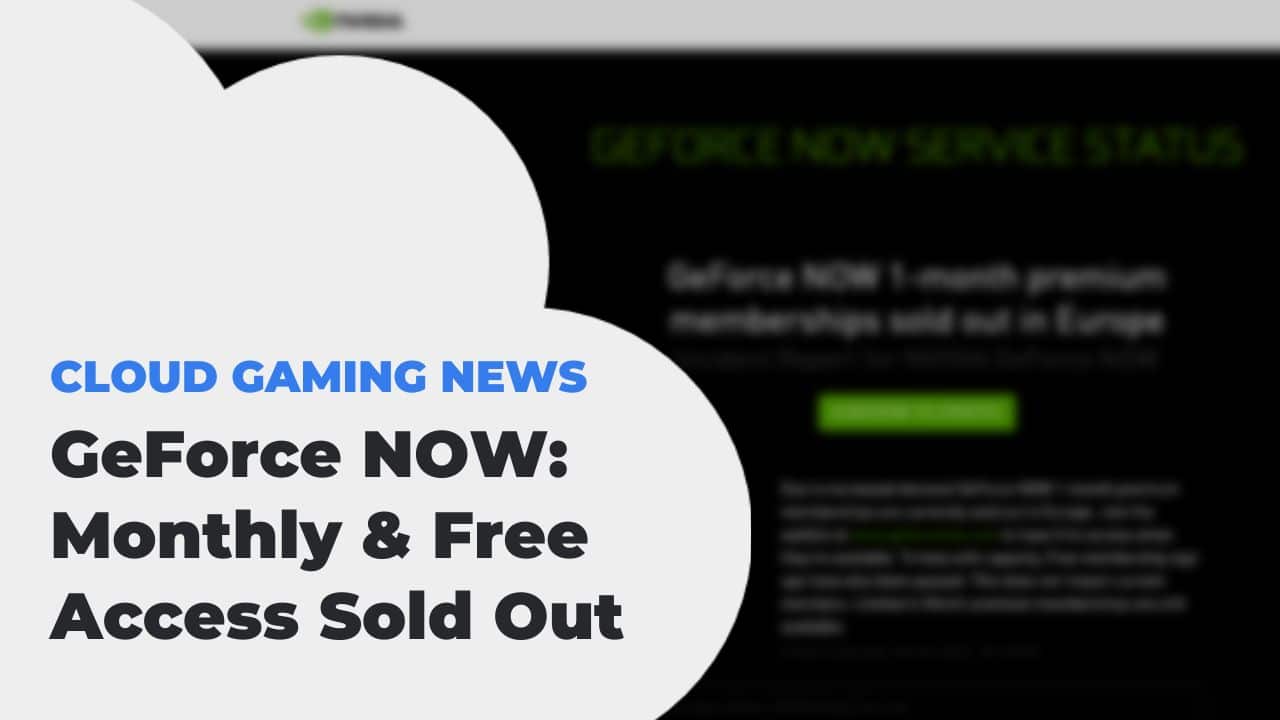 NVIDIA GeForce NOW Monthly & Free Access Sold Out in EU