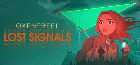 oxenfree ii lost signals on Cloud Gaming