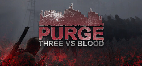 purge three vs blood on Cloud Gaming