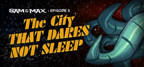 sam a max the devils playhouse episode 5 the city that dares not sleep on Cloud Gaming