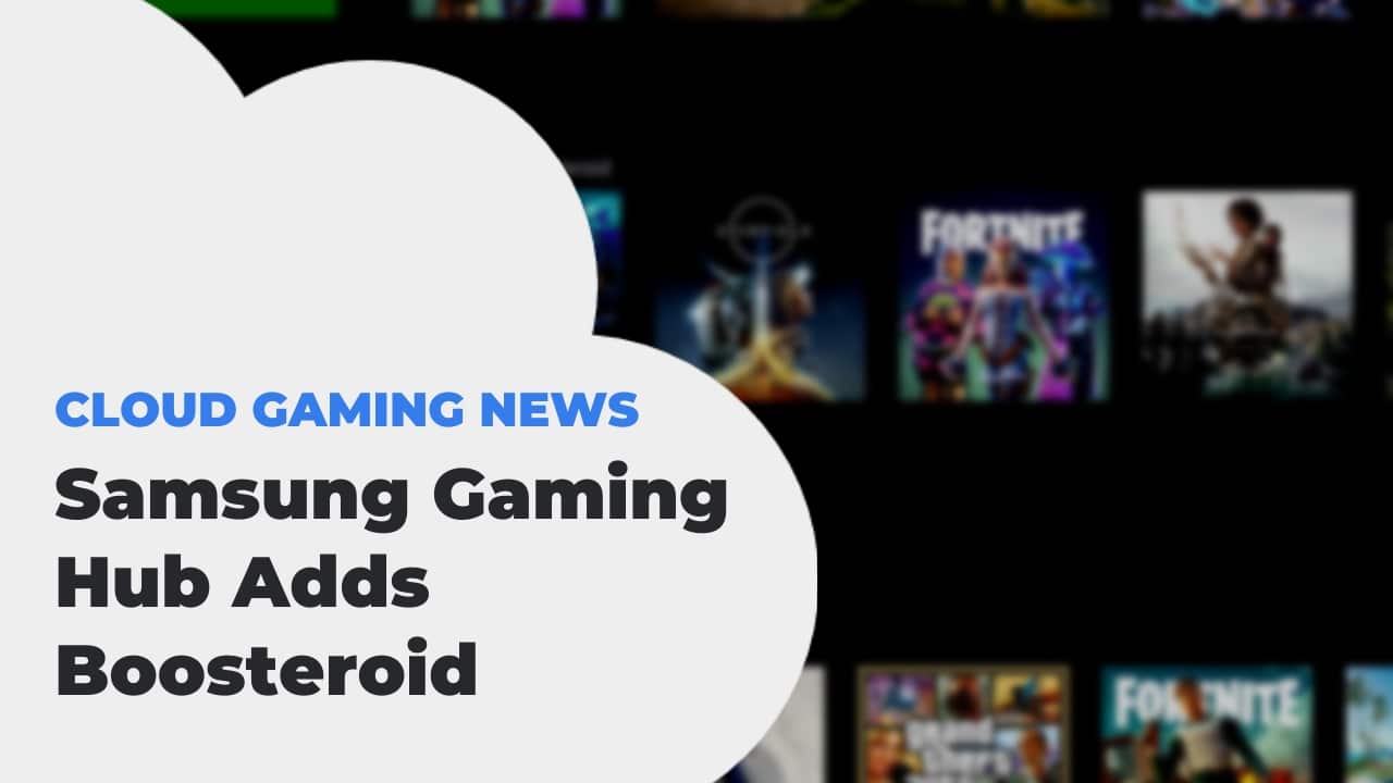 Samsung Gaming Hub adds Boosteroid partnership announcement