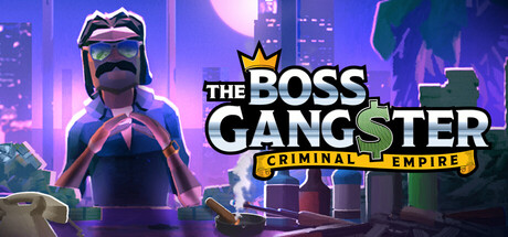 the boss gangster criminal empire on Cloud Gaming