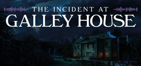 the incident at galley house on Cloud Gaming