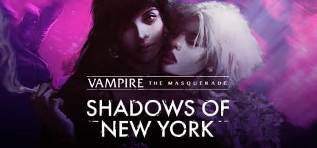 vampire the masquerade shadows of new york on GeForce Now, Stadia, etc.